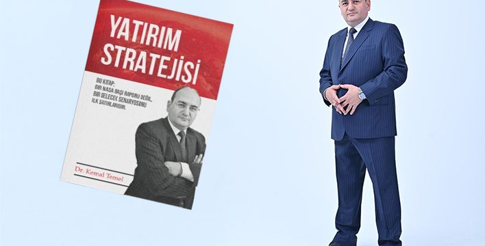 Dr. Kemal Temel’den Türkiye’nin yatırım vizyonunu değiştirecek bir kitap