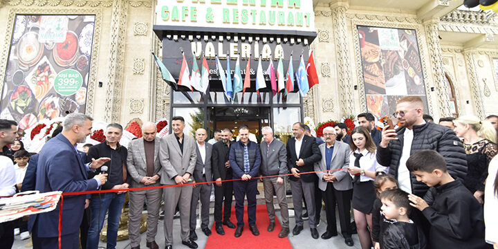 Valeriaa Cafe Restaurant görkemli bir açılışla hizmete girdi